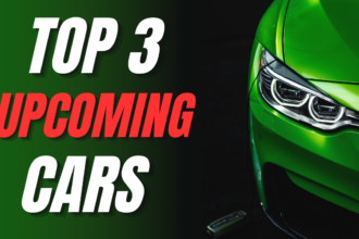 3 Most Awaited Upcoming Cars